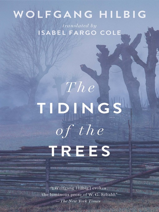 Title details for The Tidings of the Trees by Wolfgang Hilbig - Available